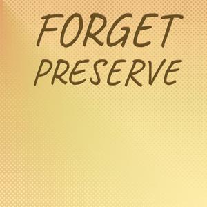 Forget Preserve