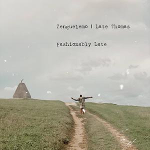 Fashionably Late (feat. Late Thomas)