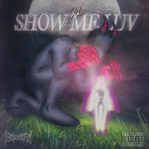 Show Me Luv (Explicit)