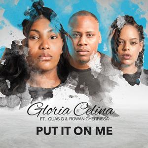 Put It On Me(feat. Rowan Cherrissa & Quas G)