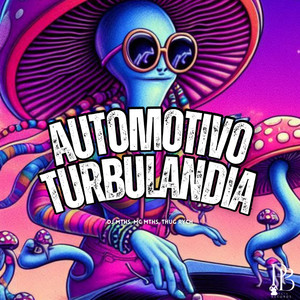 Automotivo Turbulandia (Explicit)