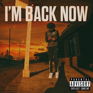 Im back now (Explicit)