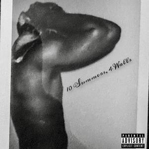 10 Summers, 4 Walls (Explicit)