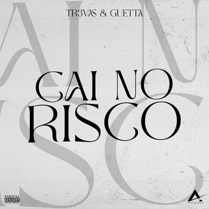 Cai no Risco (Explicit)