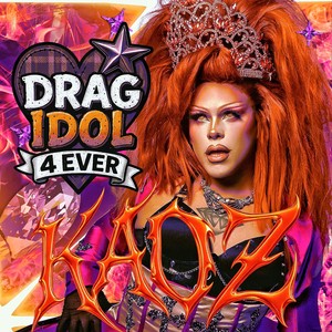 DRAG IDOL 4 EVER (Explicit)