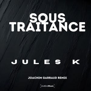 Sous-traitance (Joachim Garraud remix)