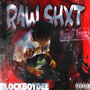 Raw Shxt (Explicit)