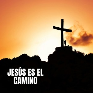 Jesús Es El Camino