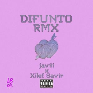 Difunto RMX (feat. Xilef Savir)