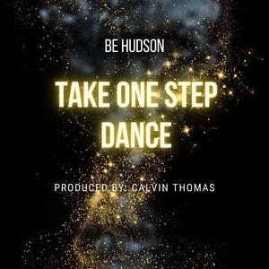 Take One Step Dance (Be Hudson)