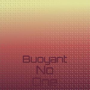 Buoyant No one