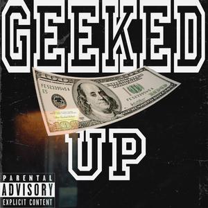 Geeked Up (Explicit)