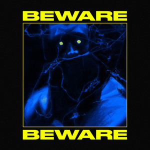 Beware (Explicit)