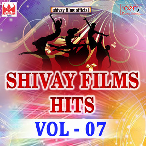 Shivaay Films Official Hits Vol - 7