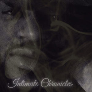 Intimate Chronicles (Explicit)