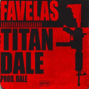 Favelas (feat. DALE) [Explicit]