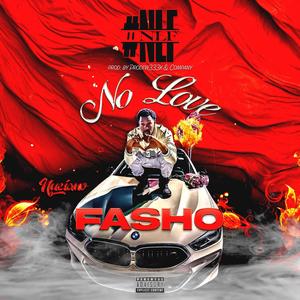 #NLF No Love Fasho (Explicit)