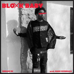 Bloxk Baby (Explicit)