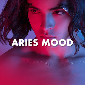 Aries Mood (Explicit)