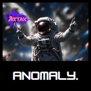 ANOMALY.