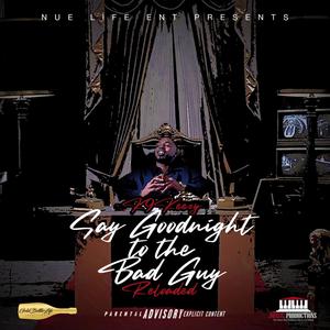 Say Goodnight To The Bad Guy Reloaded (Explicit)