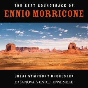 The Best Soundtracks of Ennio Morricone (Great Symphony Orchestra)