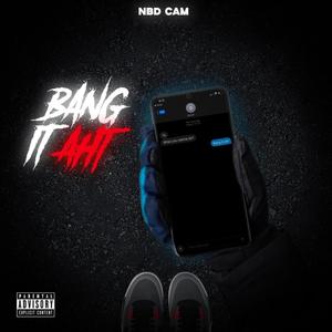 Bang It Aht (Explicit)