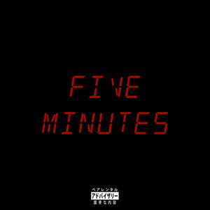 FIVE MINUTES (Explicit)