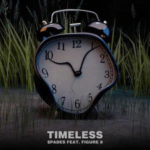 Timeless (feat. Figure 8) (Explicit)