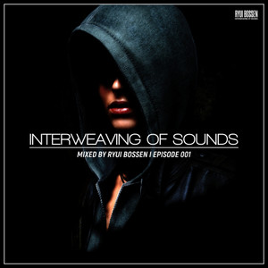 Interweaving Of Sounds Episode 001