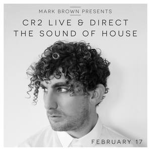 Cr2 Live & Direct - The Sound Of House(February 2017)