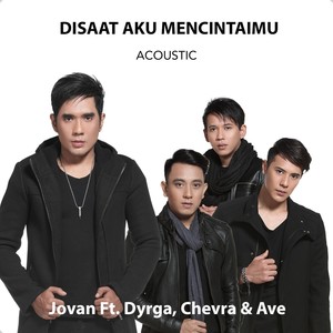 Disaat Aku Mencintaimu (Acoustic)