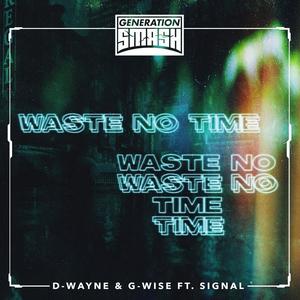 Waste No Time