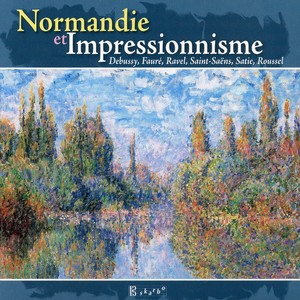 Chamber Music - DEBUSSY, C. / SAINT-SAËNS, C. / RAVEL, M. (Normandie et Impressionisme) [Solistes de l'Opera de Rouen Haute-Normandie, H. Vincent]