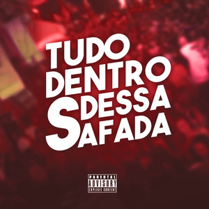 Tudo Dentro Dessa Safada (Explicit)