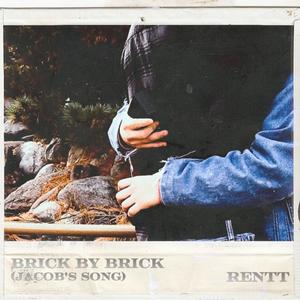 BRICK BY BRICK (JACOB'S SONG)
