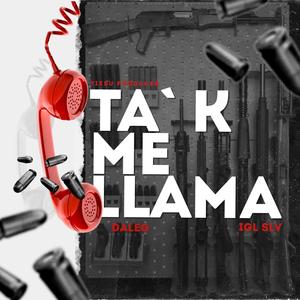 Ta K Me Llama (feat. Daleg) (Explicit)
