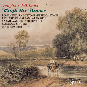 Vaughan Williams: Hugh the Drover, Act II - Vaughan Williams: Hugh the Drover, Act II: Pt. 11. Halloo! Halloo! Mary and Hugh!