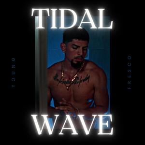 Tidal Wave (Explicit)