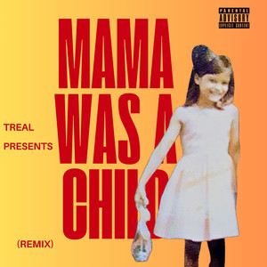 Mama Was a Child (Remix|Explicit)