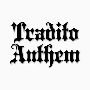 Tradito Anthem (Explicit)