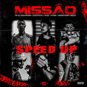 MISSÃO ( Speed Up ) (Explicit)