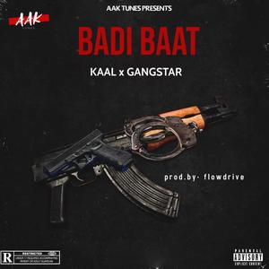 BADI BAAT (feat. Gangstar & FLOW DRIVE) [Explicit]