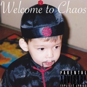 Welcome to Chaos (Explicit)