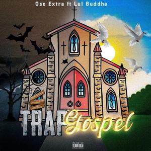 Trap Gospel (Explicit)