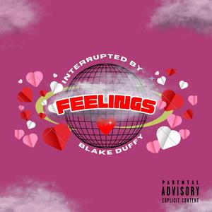 Interrupted by Feelings (Explicit)