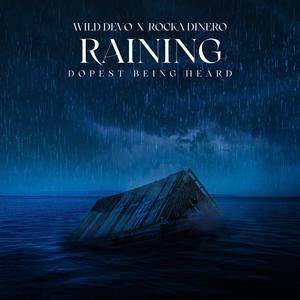 Raining (feat. RockaDinero) [Explicit]