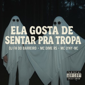 Ela Gosta de Sentar pra Tropa (Explicit)