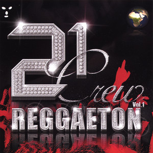 21 Crew Reggaeton Vol. 1