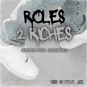 ROLES 2 RICHES (feat. 30SIDEACE) [Explicit]